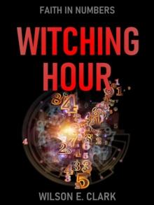 Witching Hour: Faith in Numbers (A Short Story)