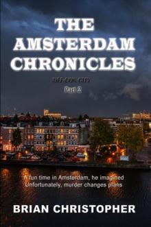 Amsterdam Chronicles: Def-Con City Trilogy Part 2