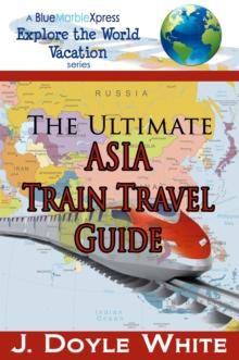 Ultimate Asia Train Travel Guide