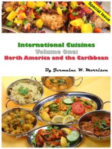 International Cuisines Volume One: North America and the Caribbean