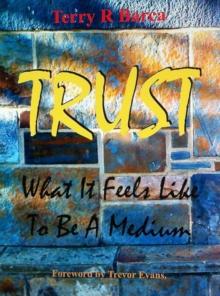 Trust: What it Feels Like to be a Medium