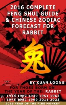 2016 Rabbit Feng Shui Guide & Chinese Zodiac Forecast