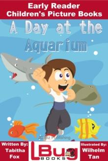 Day at the Aquarium: Early Reader - Children's Picture Books