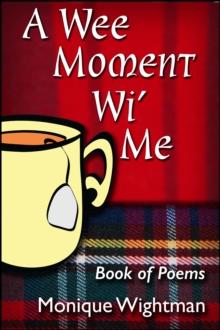 Wee Moment Wi' Me: Book of Poems