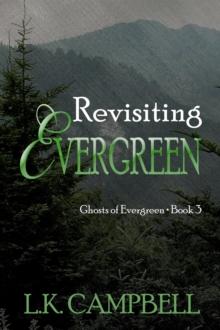 Revisiting Evergreen : Ghosts of Evergreen, #3