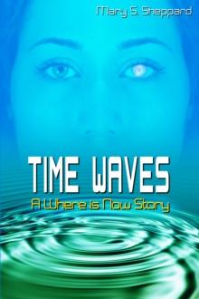 Time Waves: A Where is Now Story