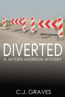 Diverted: A Jayden Morrow Mystery