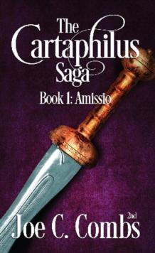 Cartaphilus Saga: Book #1 Amissio