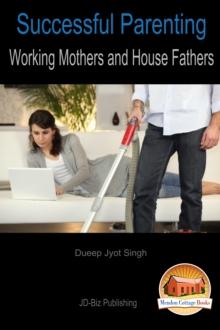 Successful Parenting: Working Mothers and House Fathers