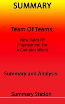 Team of Teams: New Rules of Engagement for A Complex World | Summary