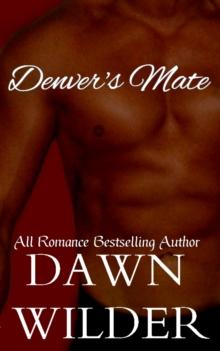 Denver's Mate (Gay Werewolf Romance)