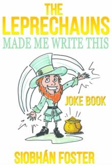 Leprechauns Made Me Write This