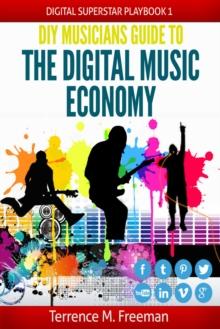 DIY Musician's Guide to the Digital Music Economy