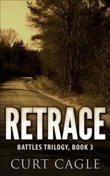 RETRACE: Battles Trilogy, Book 3