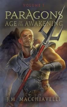 Paragons: Age of the Awakening Volume I