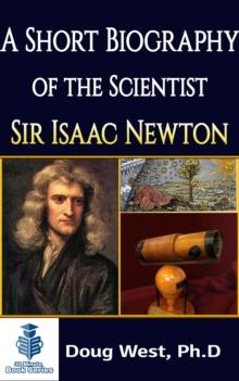 Short Biography of the Scientist Sir Isaac Newton