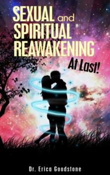 Sexual And Spiritual Reawakening, At Last