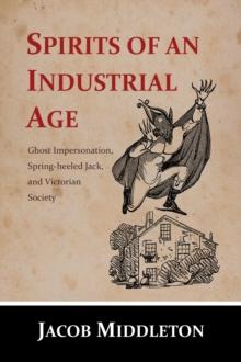 Spirits of an Industrial Age