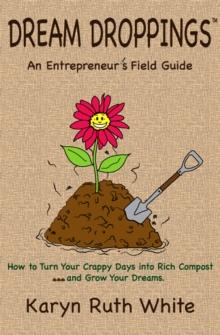 Dream Droppings: An Entrepreneur's Field Guide