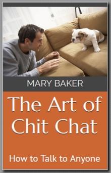 Art of Chit Chat: How to Talk to Anyone