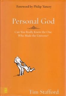 Personal God: Can you really know the One who made the universe?