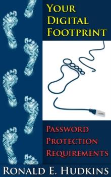 Your Digital Footprint Password Protection Requirements