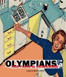 OLYMPIANS or This Place Is Condemned (A Play)