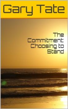 Commitment: Choosing to Stand