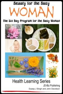 Beauty for the Busy Woman: The Six Day Program for the Busy Woman