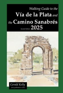 Walking Guide to the Via de la Plata and the Camino Sanabres