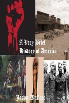 Very Brief History of America