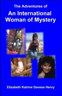 Adventures of an International Woman of Mystery