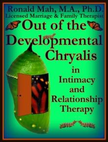 Out of the Developmental Chrysalis in Intimacy and Relationship Therapy