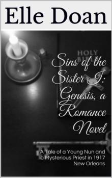 Sins of the Sister I: Genesis, A Romance Novel