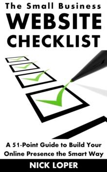 Small Business Website Checklist: A 51-Point Guide to Build Your Online Presence the Smart Way