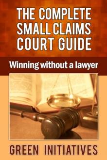 Complete Small Claims Court Guide: Winning Without a Lawyer