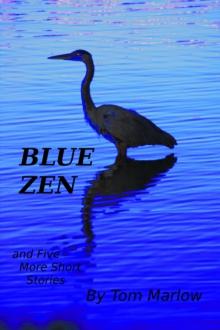 Blue Zen And Five More Short Stories