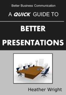 Quick Guide to Better Presentations