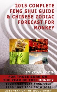 2015 Complete Feng Shui Guide & Chinese Zodiac Forecast for Monkey