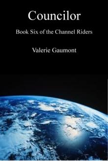 Councilor: Book Six of the Channel Riders