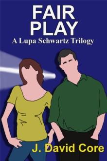 Fair Play: A Lupa Schwartz Trilogy