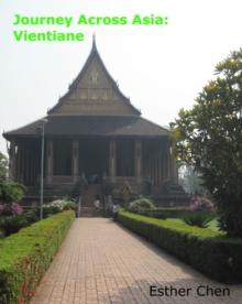 Journey Across Asia: Vientiane