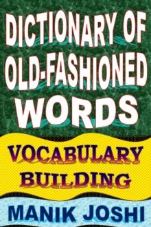 Dictionary of Old-fashioned Words: Vocabulary Building : English Word Power, #8