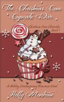 Christmas Cove Cupcake War: Christmas Cove Chronicles Book One - A Holiday Contemporary Romance Novel