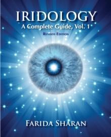 Iridology - A Complete Guide, Vol. 1 (revised edition)