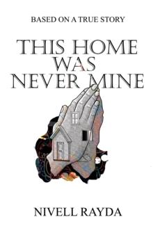 This Home Was Never Mine