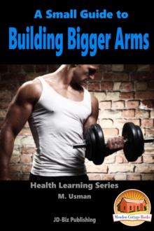 Small Guide To Building Bigger Arms