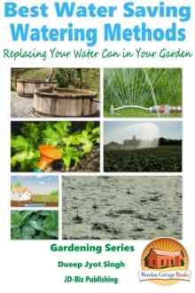 Best Water Saving: Watering Methods - Replacing Your Water Can in Your Garden