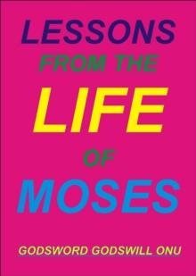 Lessons from the Life of Moses