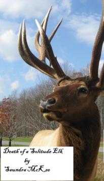 Death of a Solitude Elk